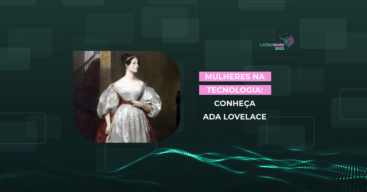 ada lovelace mulher na tecnologia